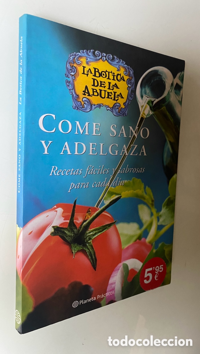 Second hand books: Come sano y adelgaza: Recetas f&aacute;ciles y sabrosas para cada d&iacute;a (La Botica de la Abuela) - VV.AA.