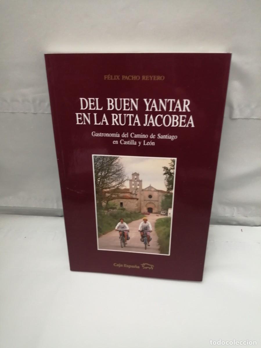 Gebrauchte B&uuml;cher: Del buen Yantar en la ruta Jacobea. Gastronom&iacute;a del camino de Santiago en Castilla y Le&oacute;n