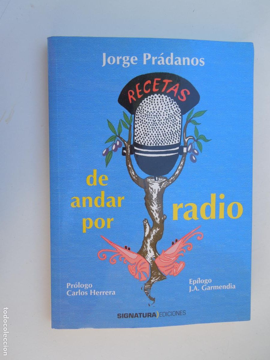 Gebrauchte B&uuml;cher: RECETAS DE ANDAR POR RADIO - JORGE PR&Aacute;DANOS - SIGNATURE EDICIONES 2000.