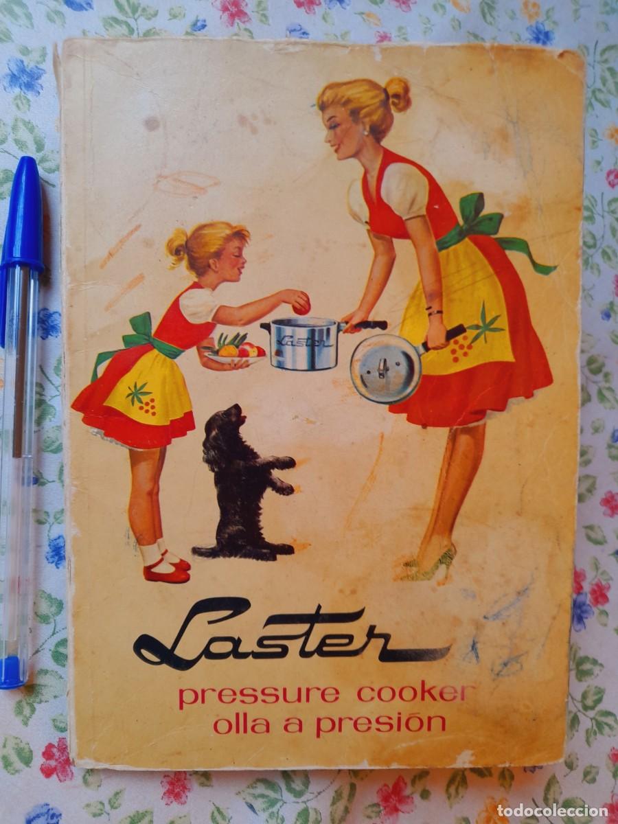 Livres d'occasion: LASTER Olla a presi&oacute;n. Garant&iacute;as, ventajas, manejo, tiempos y recetas. 1972.