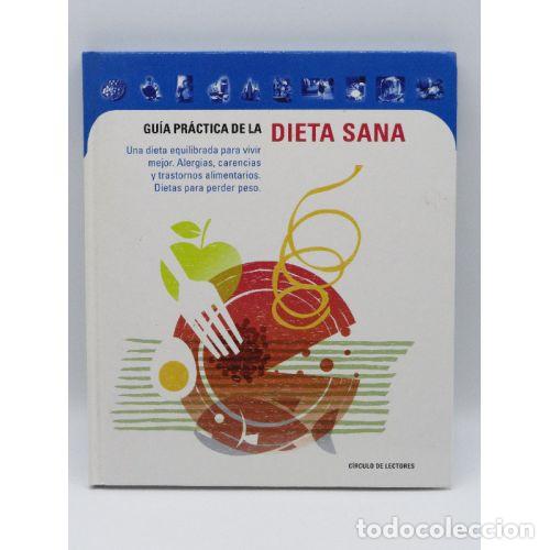Libri di seconda mano: Guia Practica de la Dieta Sana - Varios - C&iacute;rculo de Lectores