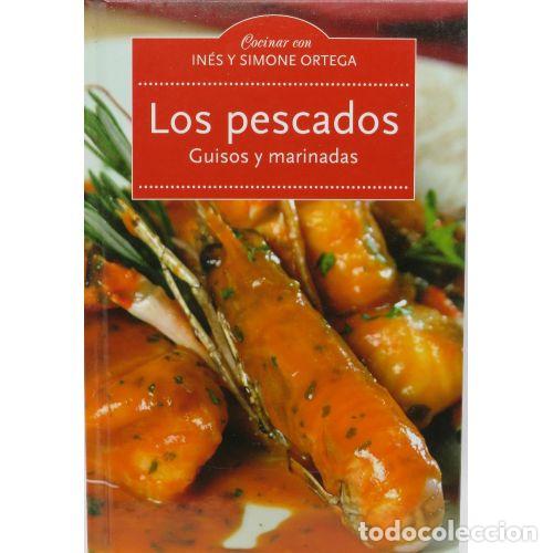 Libri di seconda mano: LOS PESCADOS. GUISOS y MARINADAS - IN&Eacute;S y SIMONE ORTEGA - Sin Especificar