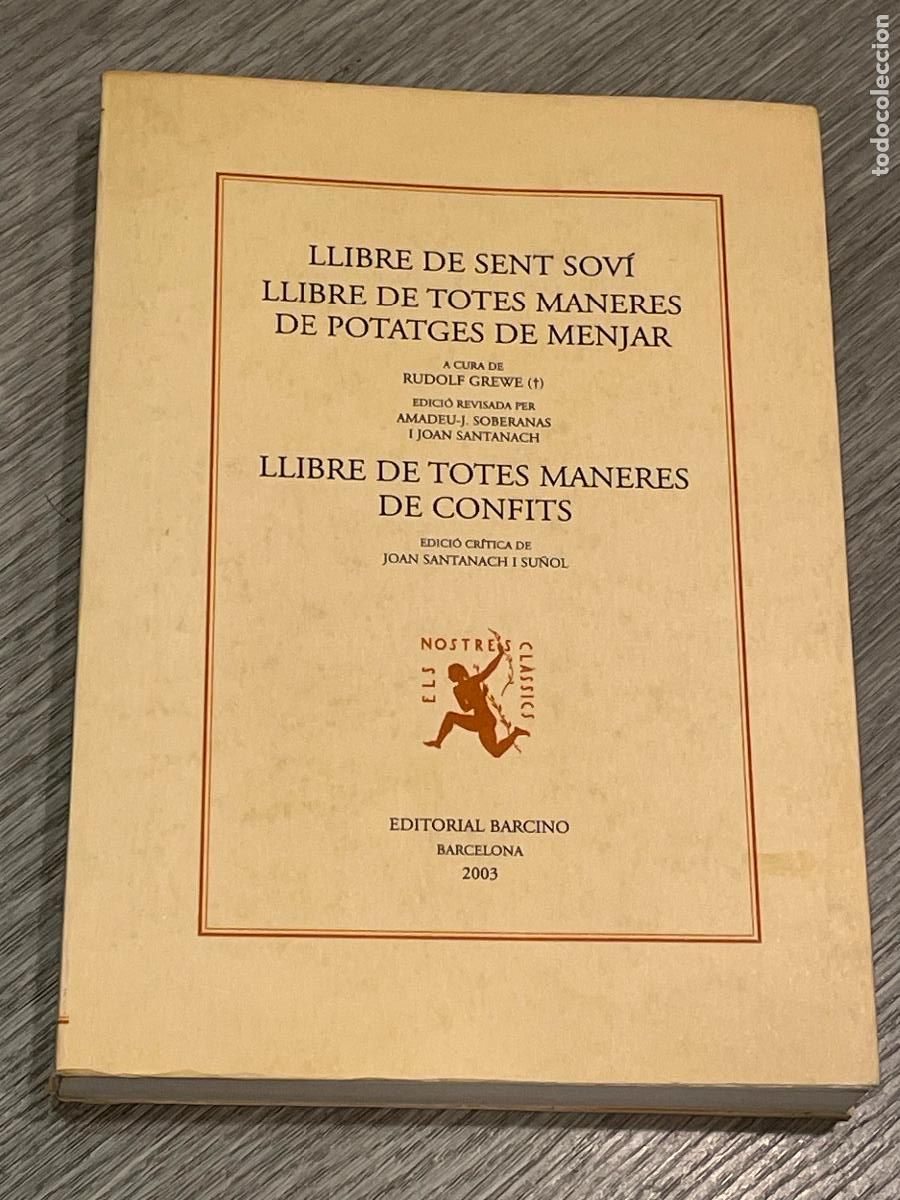Libros de segunda mano: LLIBRE DE SENT SOV&Iacute; / LLIBRE DE TOTES MANERES DE POTATGES DE MENJAR / DE CONFITS - BARCINO 2004