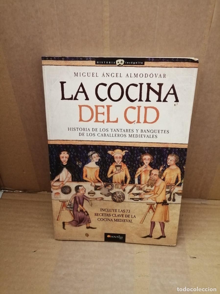 Libri di seconda mano: La cocina del Cid. Historia de los yantares y banquetes de los caballeros medievales (1&ordf; edici&oacute;n)