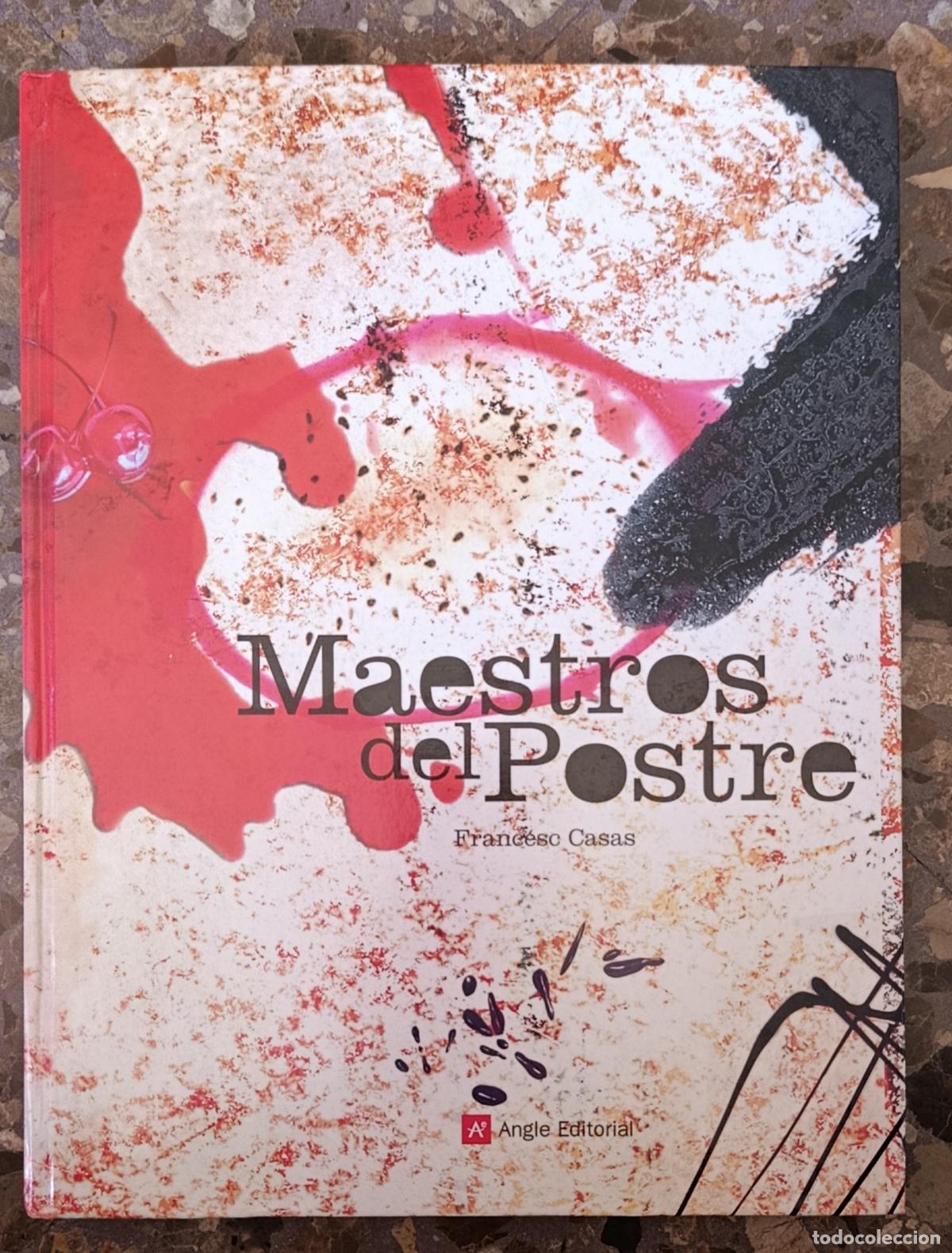 Libros de segunda mano: MAESTROS DEL POSTRE. FRANCESC CASAS. 2006