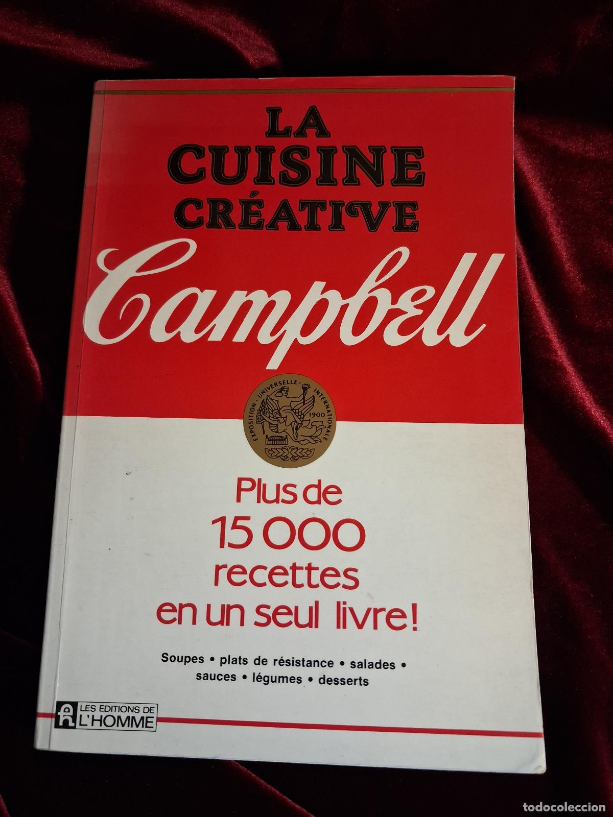 Libros de segunda mano: LA CUISINE CR&Eacute;ATIVE CAMBELL. PLUS 15000 RECETTES EN UN SEUL LIVRE!. Normand Paiement (trad.). Les Ed