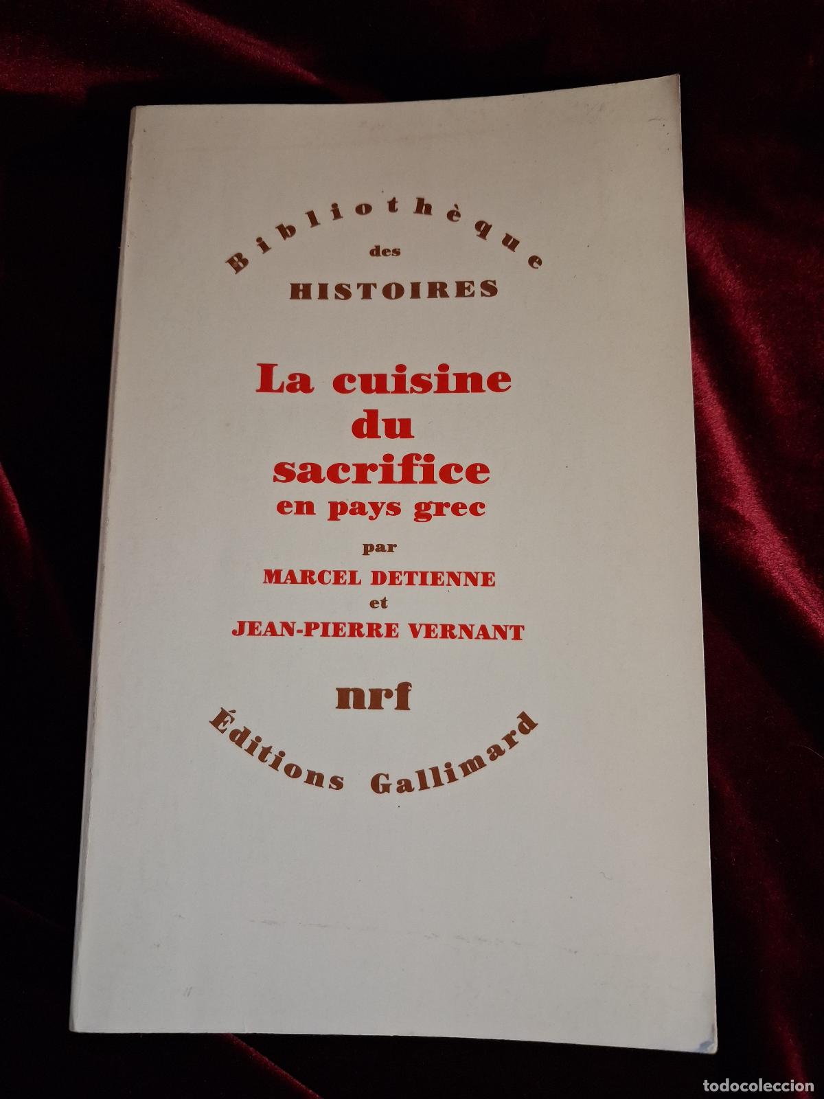 Libros de segunda mano: LA CUISINE DU SACRIFICE EN PAYS GREC. Marcel Detienne. Jean-Pierre Vernant. Gallimard 1990
