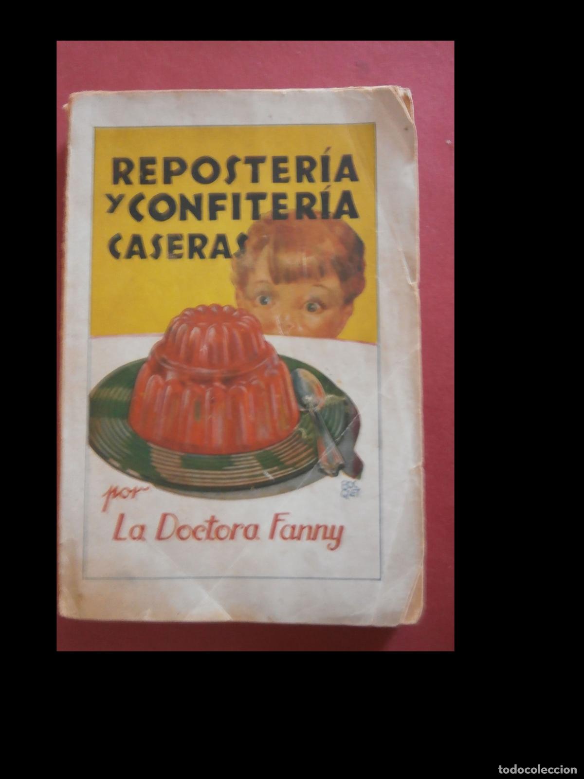 Libros de segunda mano: Reposteria y Confiteria Casera. Doctora Fanny