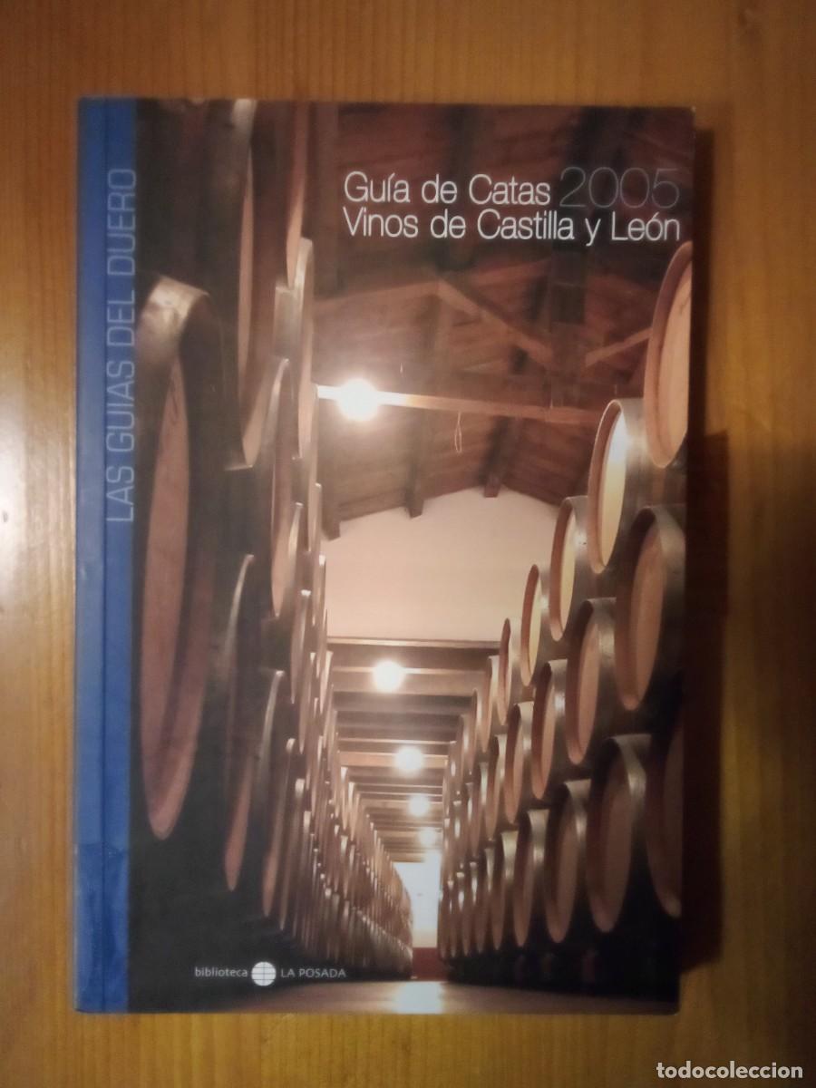 Libros de segunda mano: GUIA DE CATAS 2005 VINOS DE CASTILLA Y LEON, LAS GUIAS DEL DUERO