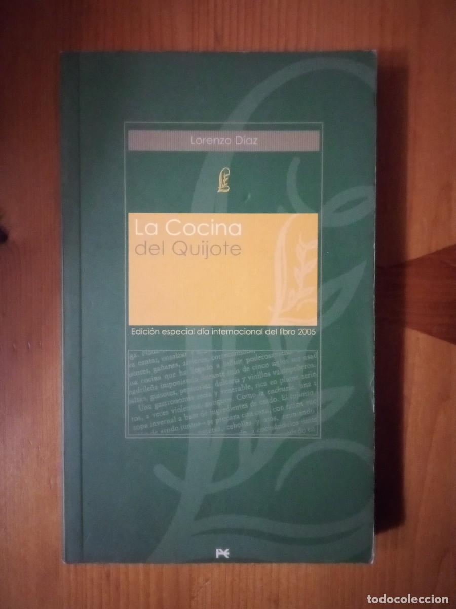 Libros de segunda mano: LA COCINA DEL QUIJOTE, LORENZO DIAZ