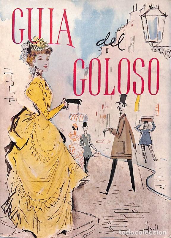 Libros de segunda mano: Gu&iacute;a del Goloso - Pauta - Gremio Confiter&iacute;a Barcelona - 1958 - Barcelona - Il. Pedro Prat