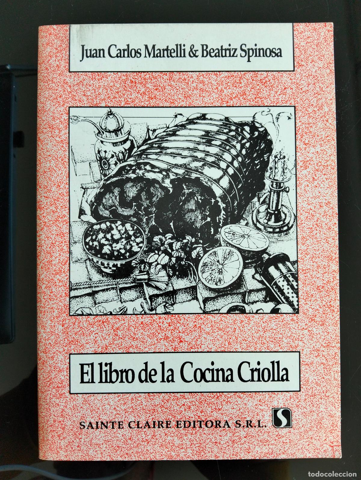 Libros de segunda mano: Gastronomia. Libro de la Cocina Criolla, Juan Calors Martille, ed.Saint Claire, 1991 VISITA CATALOGO