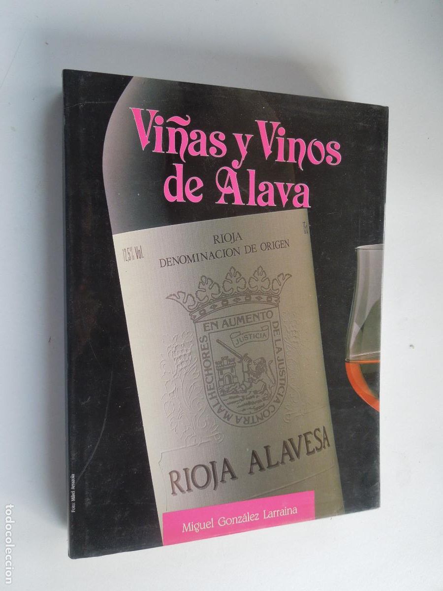 Libros de segunda mano: VI&Ntilde;AS Y VINOS DE ALAVA - MIGUEL GONZALEZ LARRAINA -Diputaci&oacute;n Foral de &Aacute;lava - 1990
