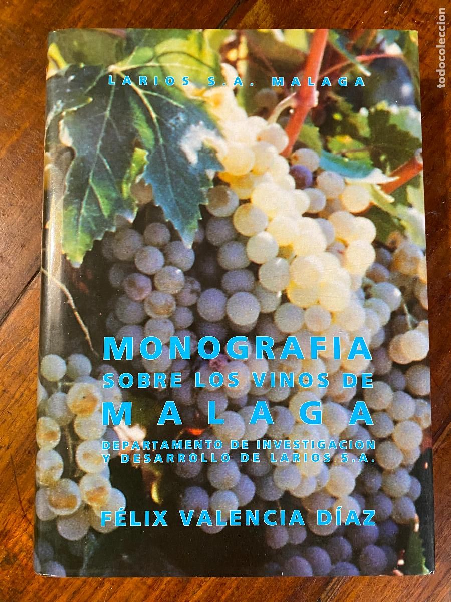 Libros de segunda mano: MONOGRAFIA SOBRE LOS VINOS DE MALAGA. FELIX VALENCIA DIAZ