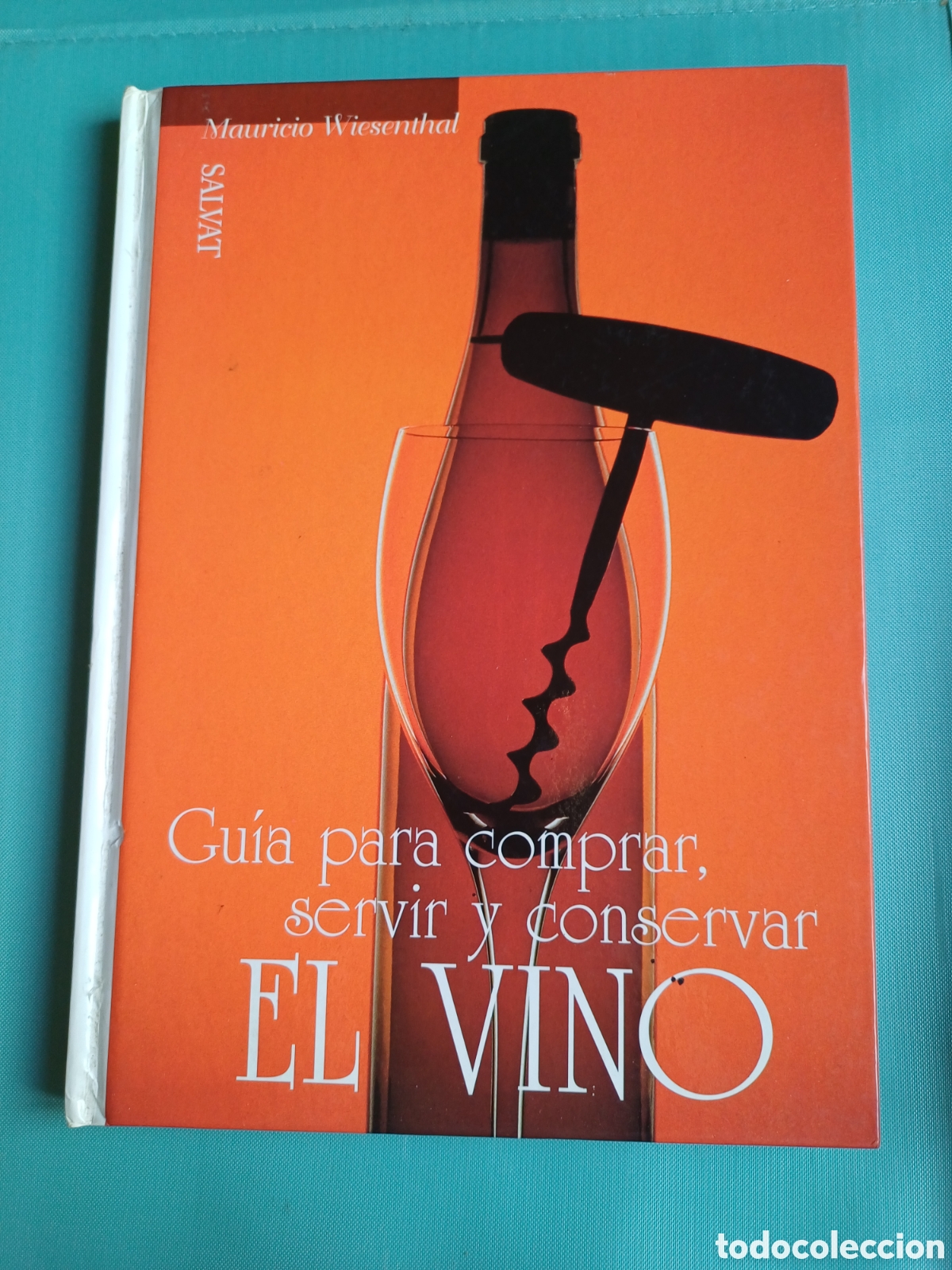 Libros de segunda mano: Gu&iacute;a para comprar servir y conservar el vino - Mauricio Wiesenthal - enologia enologo sommelier