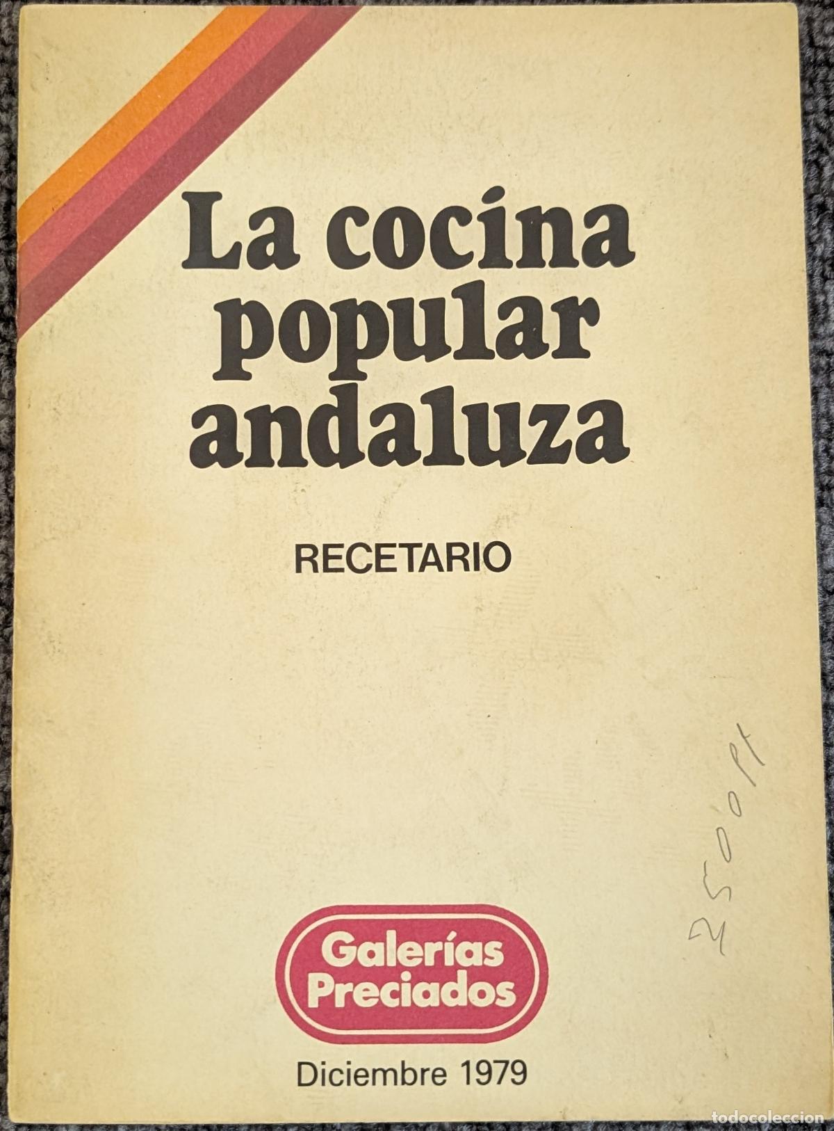 Libros de segunda mano: La cocina popular andaluza - Recetario - Galer&iacute;as Preciados (1979)