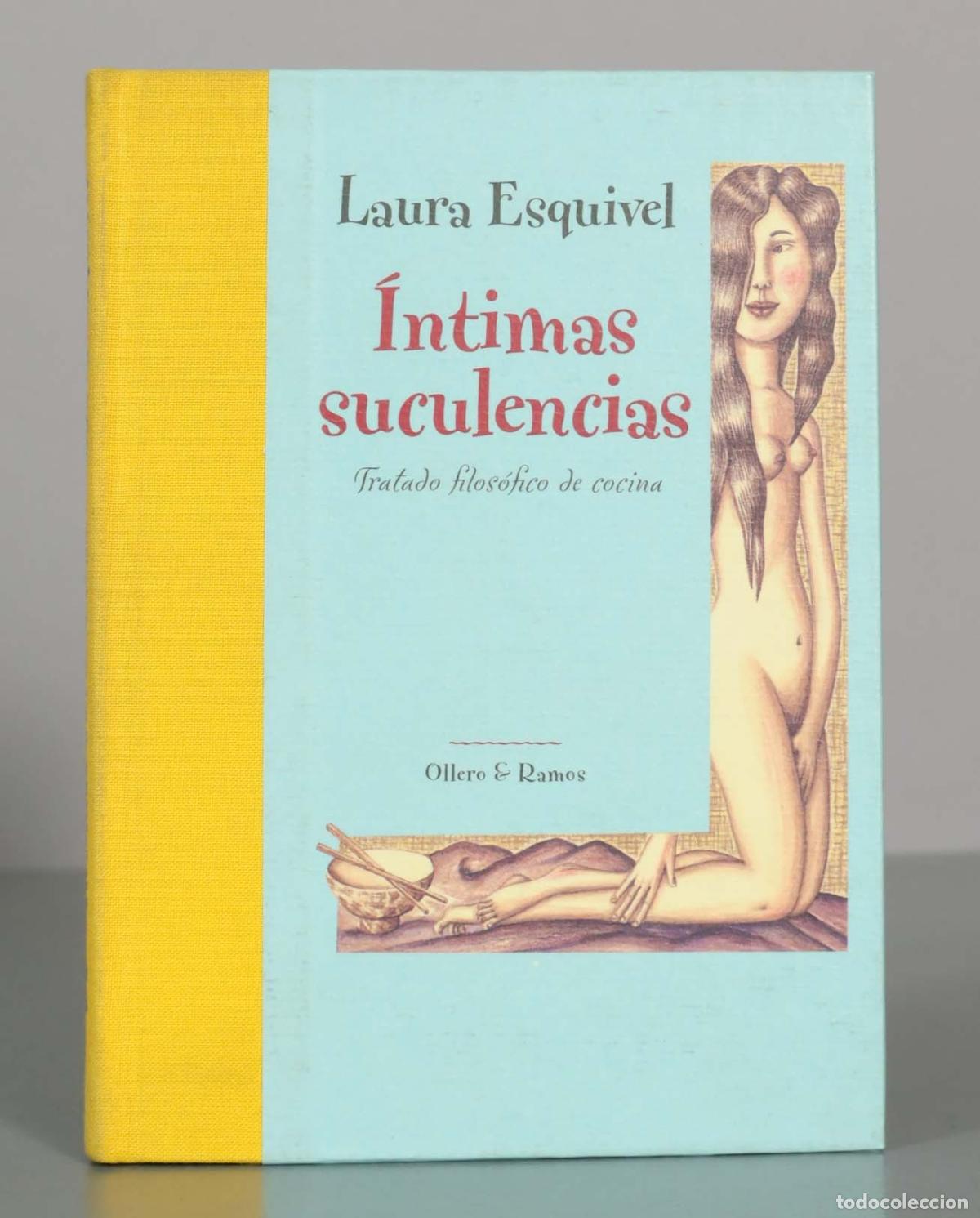 Libros de segunda mano: Laura Esquivel. &Iacute;ntimas suculencias.