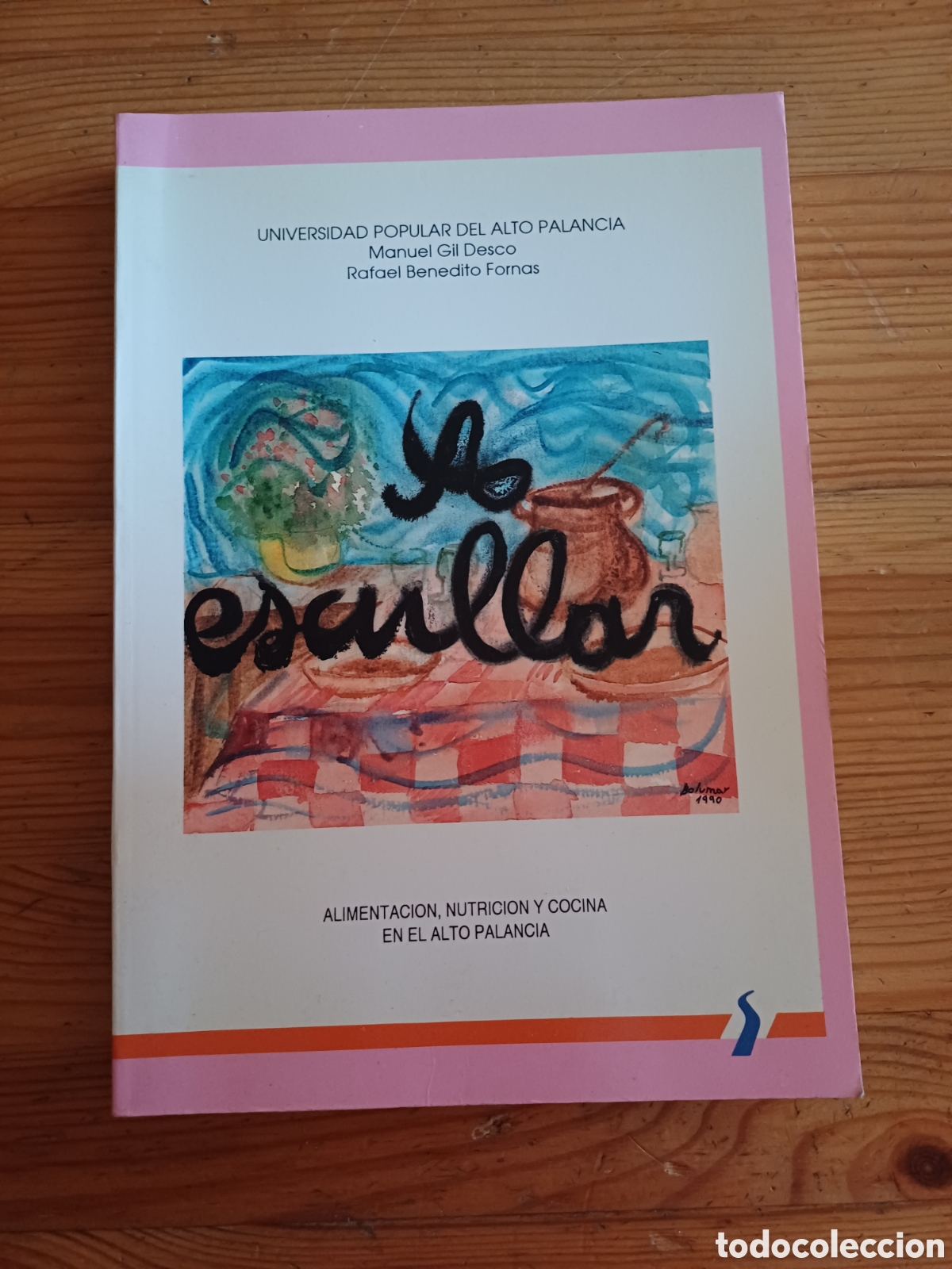 Libros de segunda mano: A Escullar Alimentacion nutricion y cocina en el Alto Palancia Gil Desco Benedito Segorbe Valencia
