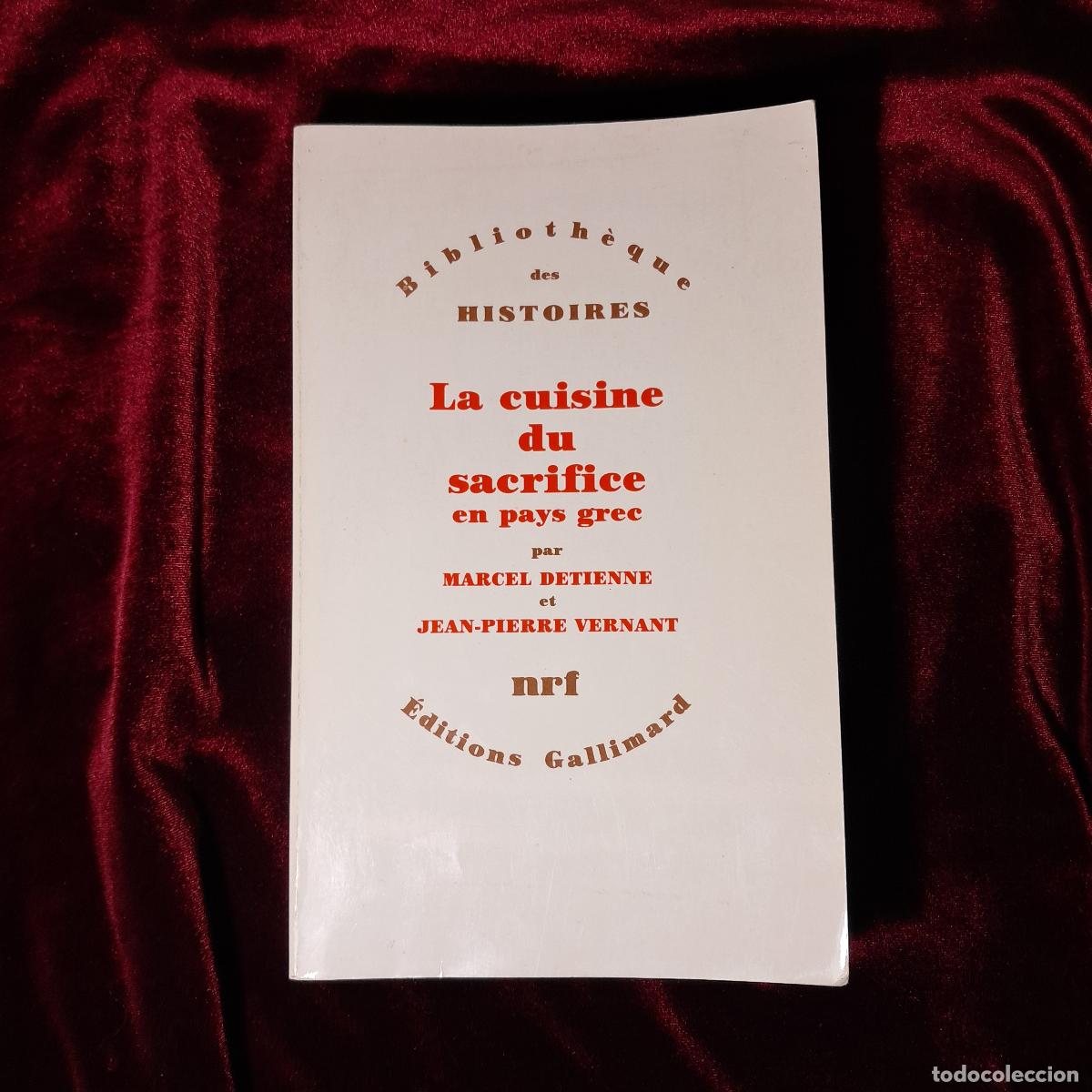 Libros de segunda mano: LA CUISINE DU SACRIFICE EN PAYS GREC. Marcel Detienne. Jean-Pierre Vernant. Gallimard 1990