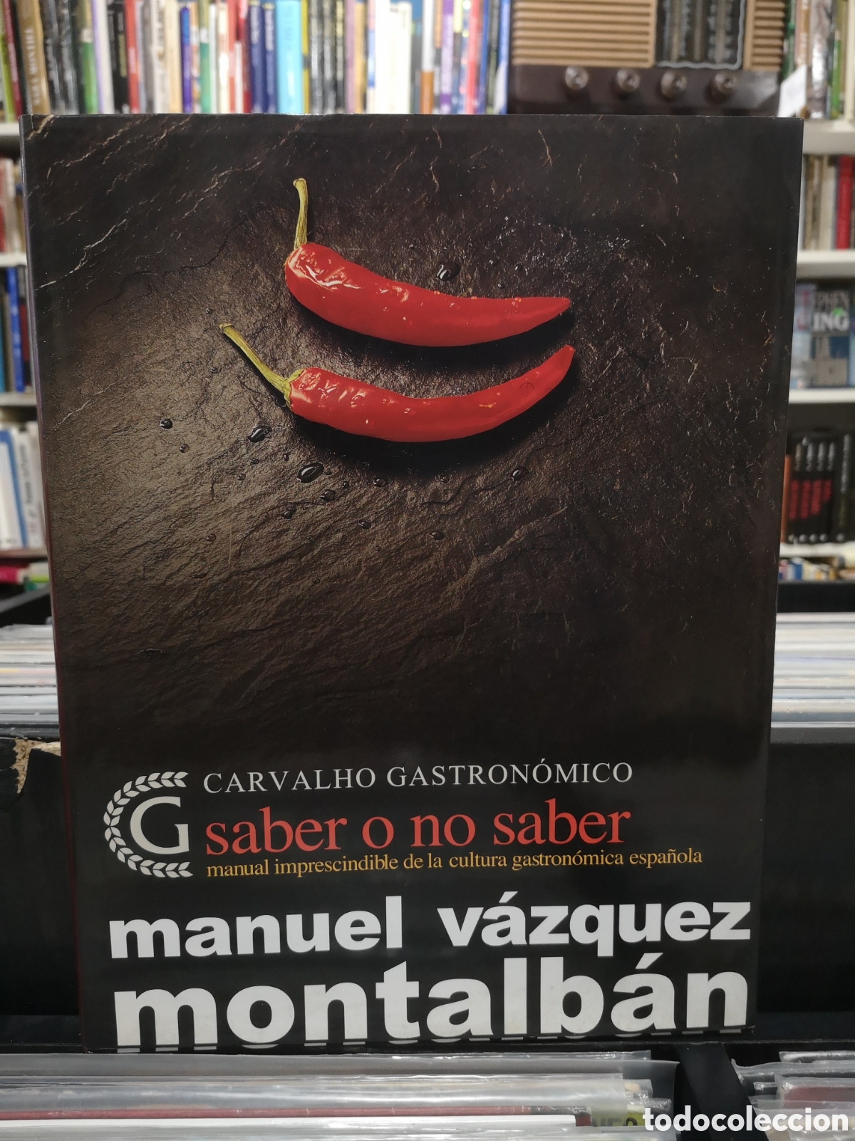 Libros de segunda mano: CARVALHO GASTRON&Oacute;MICO - SABER O NO SABER - MANUEL V&Aacute;ZQUEZ MONTALBAN