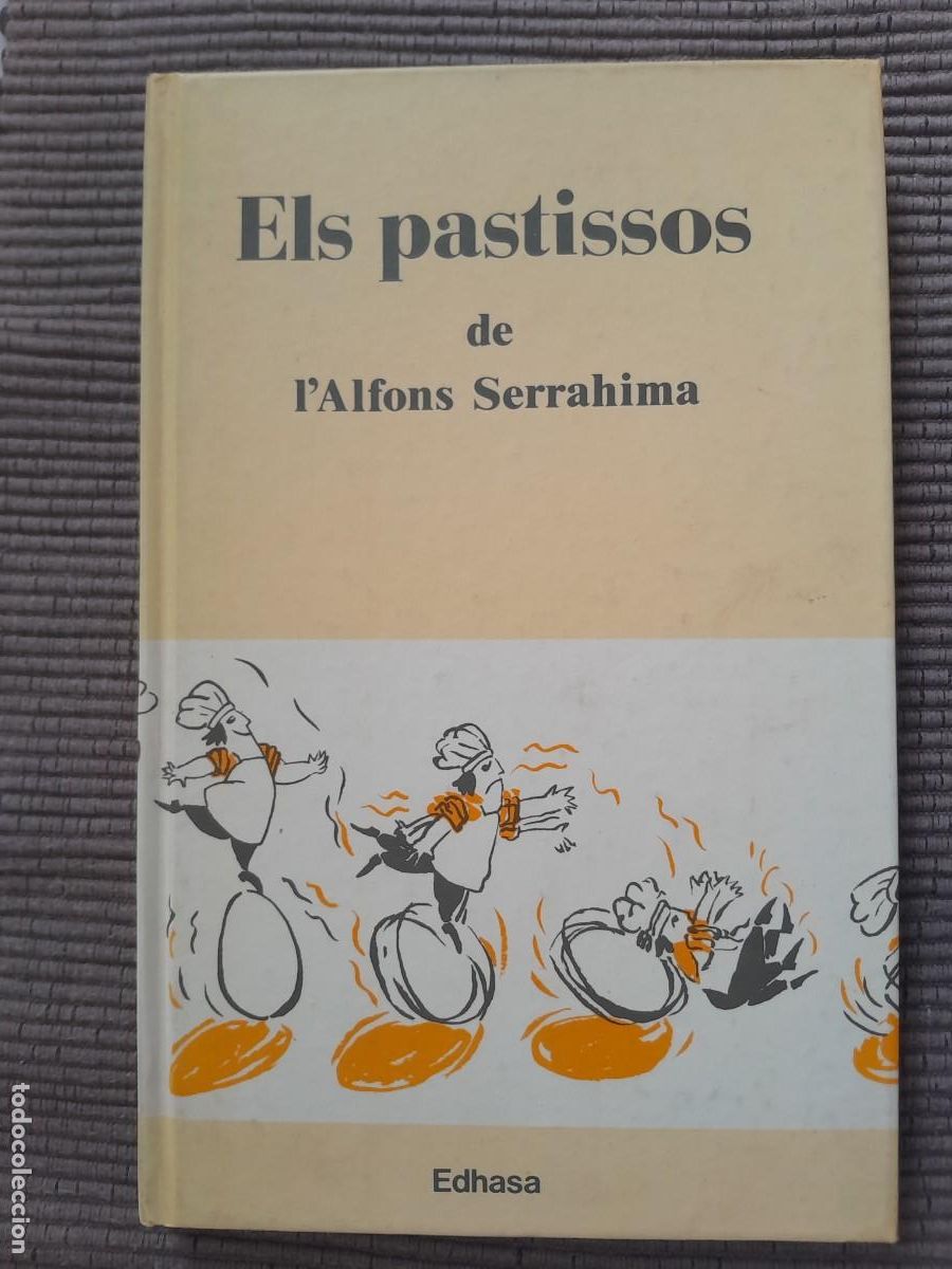 Libros de segunda mano: ELS PASTISSOS DE L'ALFONS SERRAHIMA. EDHASA 1987