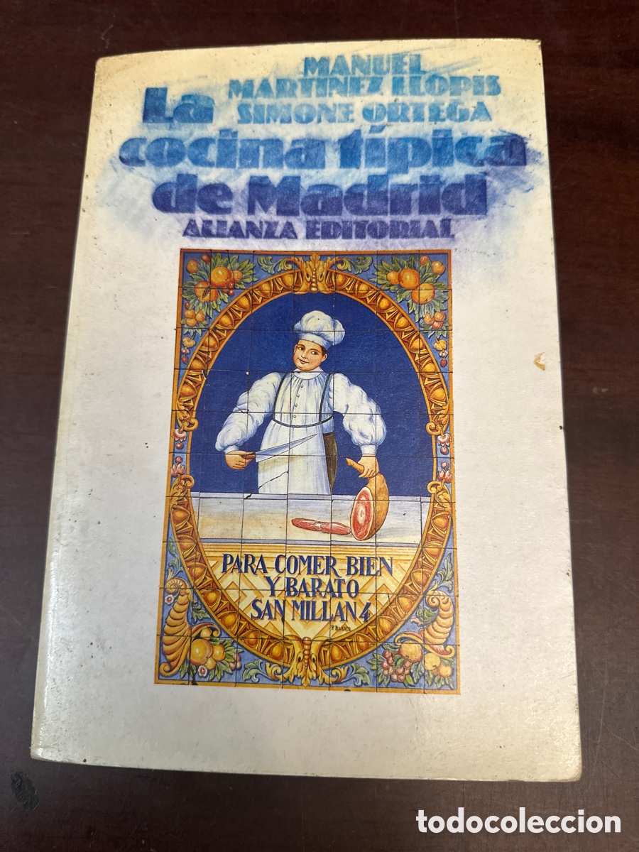 Libros de segunda mano: LA COCINA T&Iacute;PICA DE MADRID. MANUEL MARTINEZ LLOPIS. Alianza