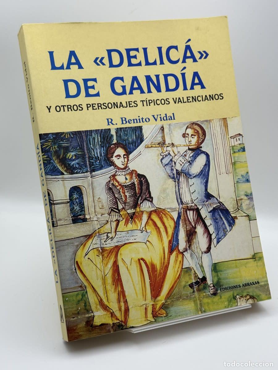 Libri di seconda mano: La Delic&aacute; de Gand&iacute;a - R. Benito Vidal - R. Benito Vidal