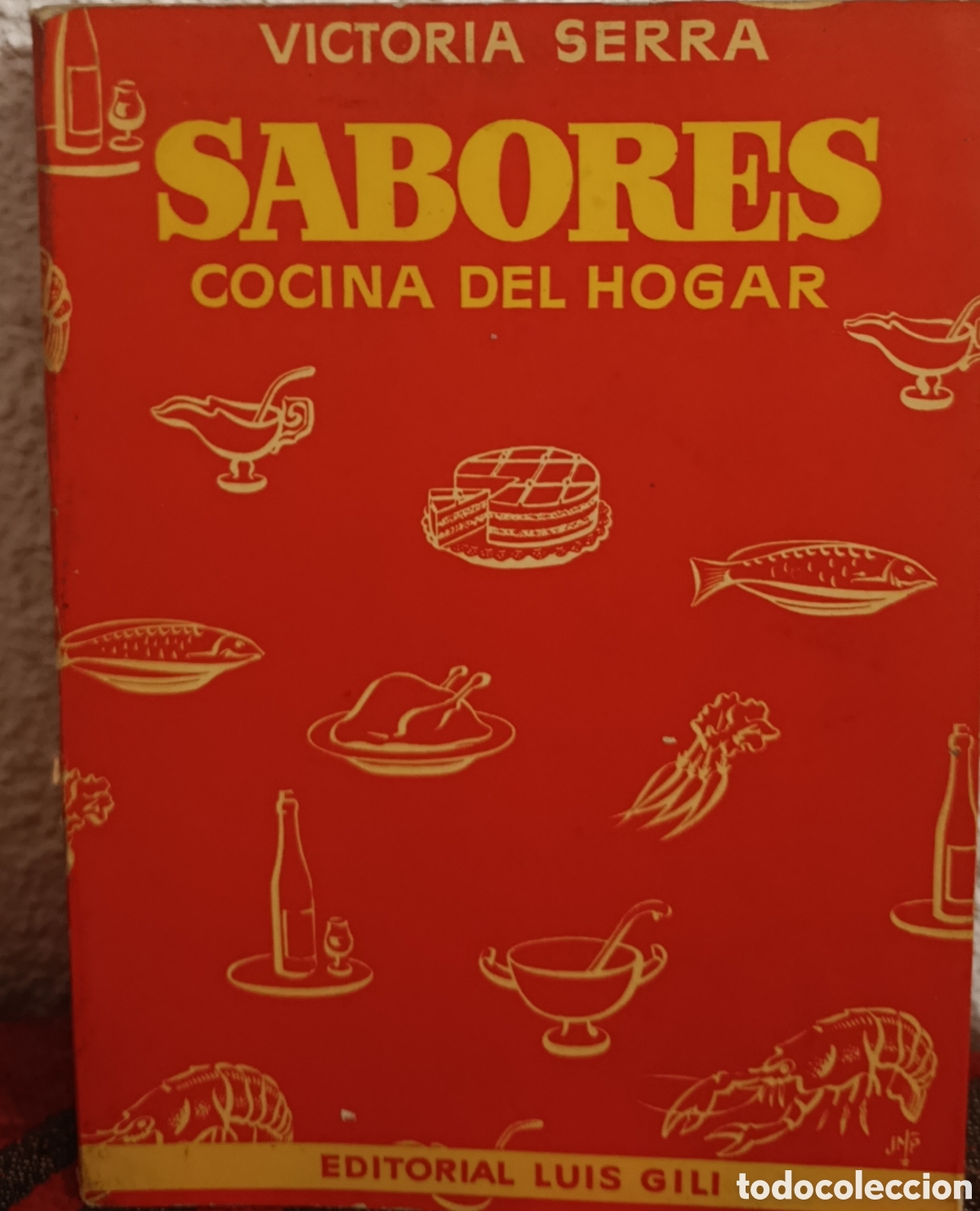 Libros de segunda mano: Sabores. Cocina del Hogar - Victoria Serra Su&ntilde;ol (1964) 7&ordf; Edici&oacute;n