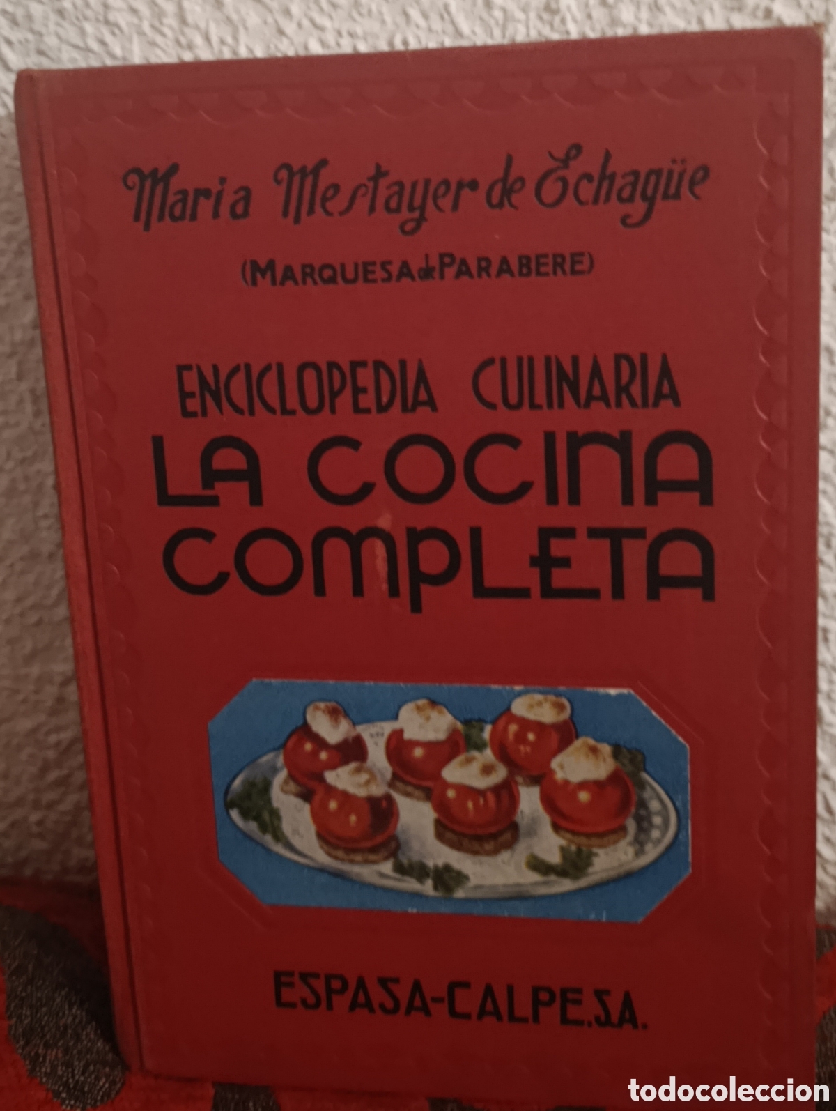 Libros de segunda mano: La Cocina Completa - Marquesa de Parabere - Ed. Espasa-Calpe - 13&ordf; Edici&oacute;n
