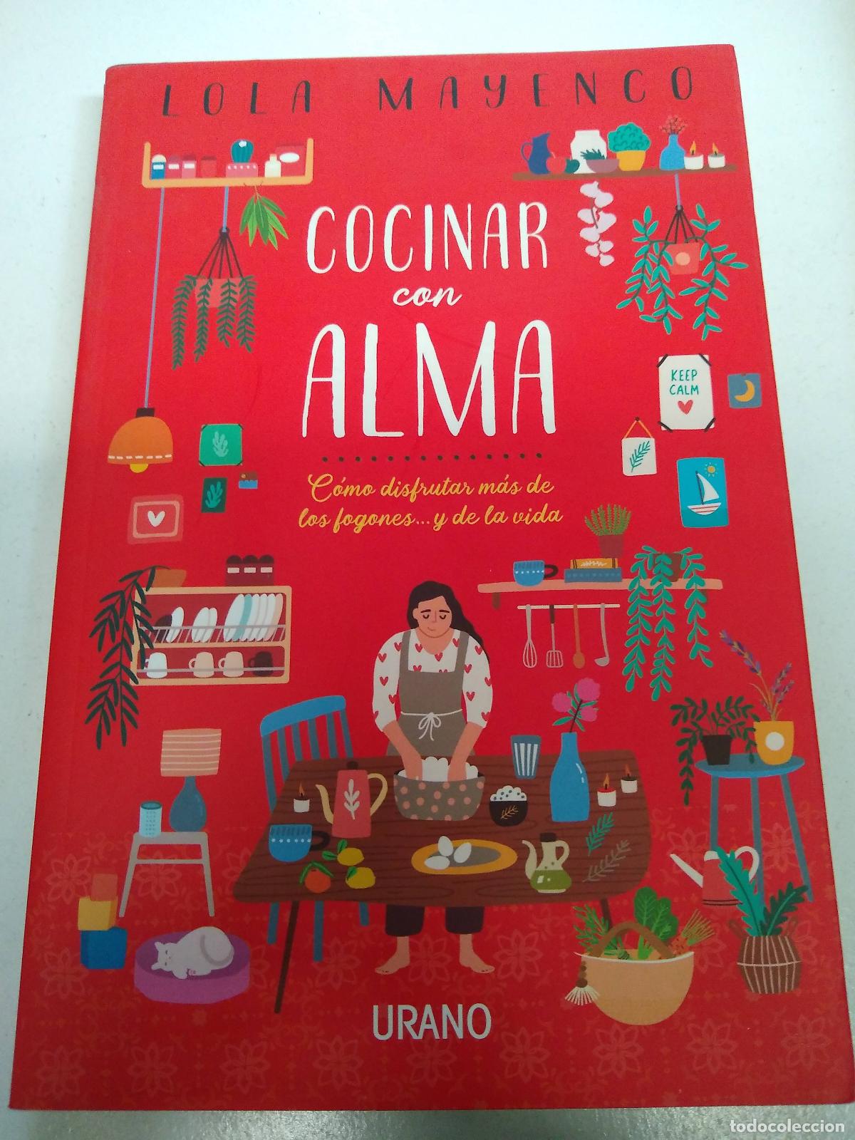 Libros de segunda mano: Cocinar con alma: C&oacute;mo disfrutar m&aacute;s de los fogones. y de la vida (Crecimiento personal) - Mayenco,