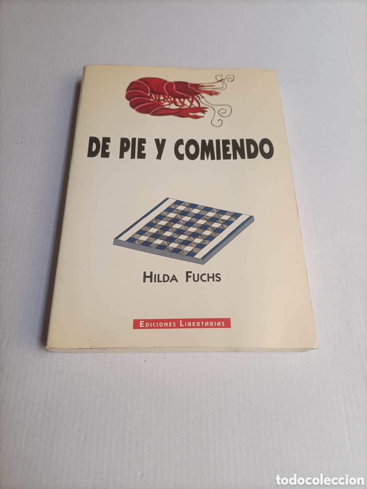 Libros de segunda mano: De pie y comiendo. Hilda Fuchs