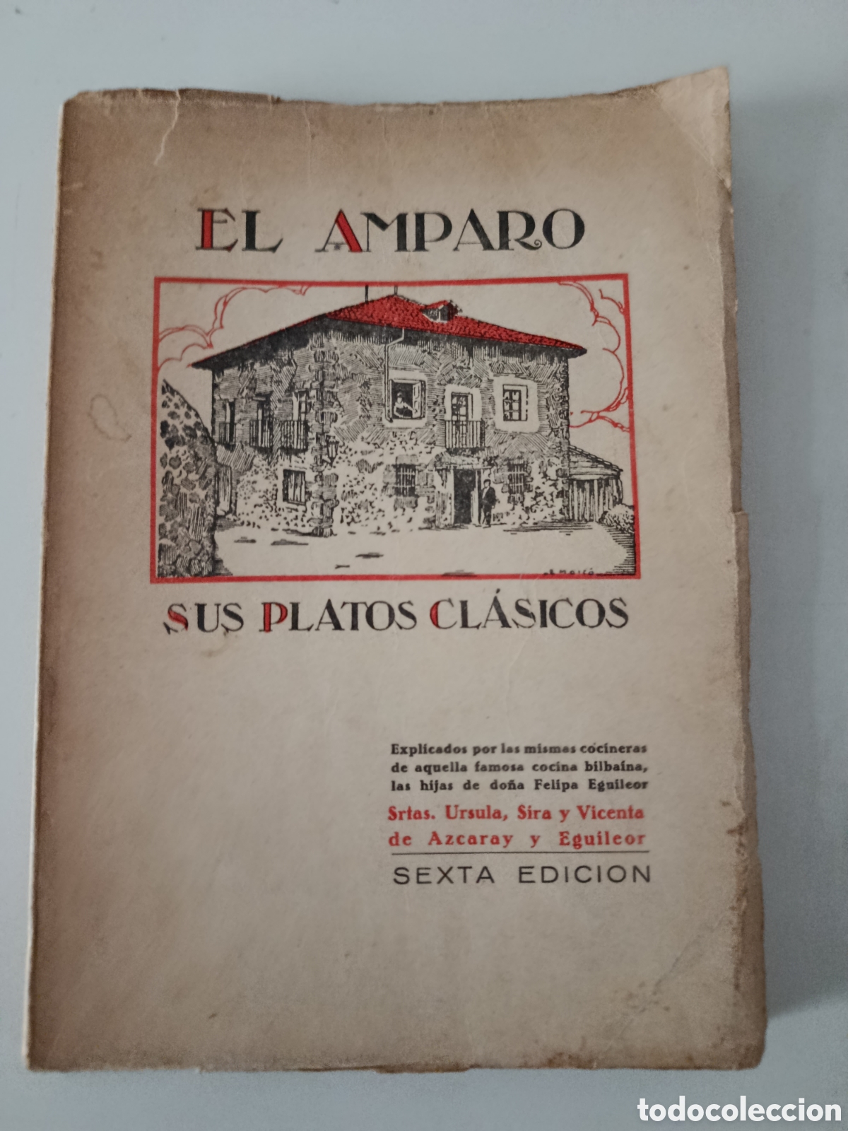 Libros de segunda mano: El Amparo. Sus platos cl&agrave;sicos. 1958 Sexta edicion