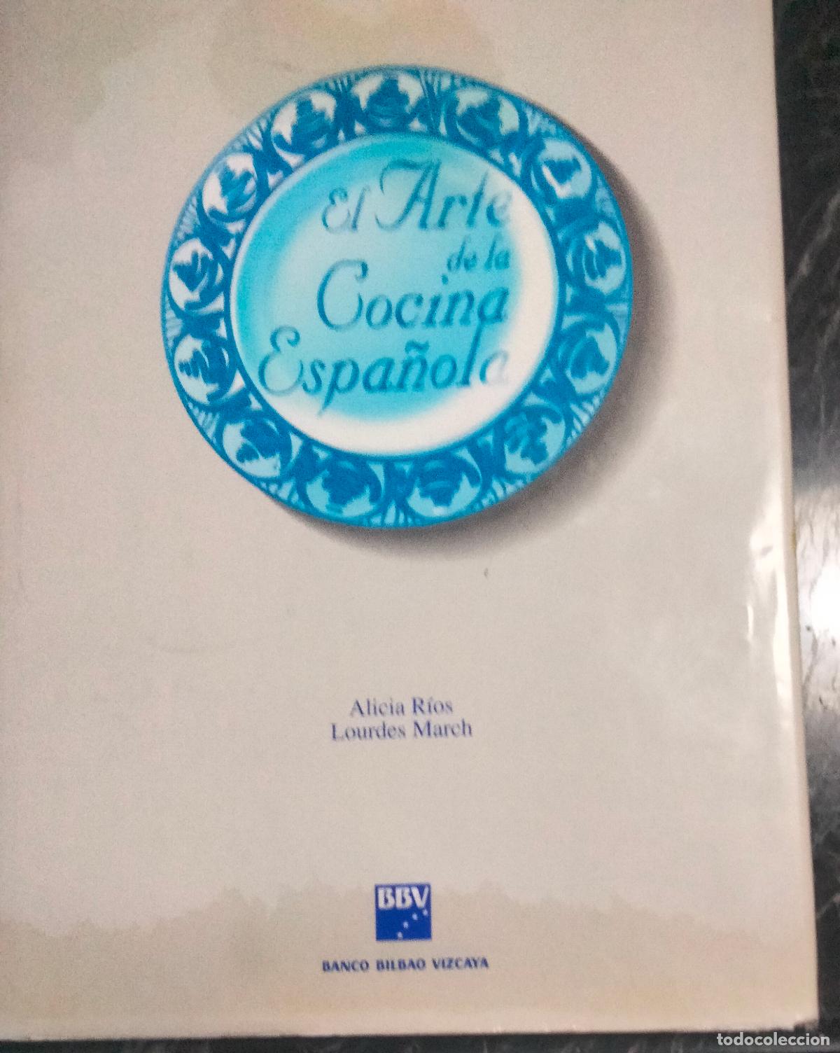 Libros de segunda mano: El arte de la cocina espa&ntilde;ola. Alicia R&iacute;os. Lourdes March