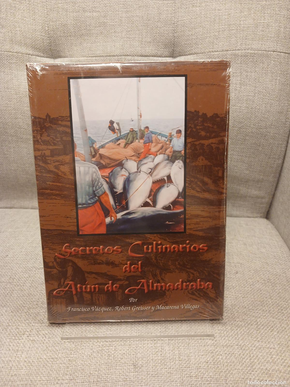 Libri di seconda mano: Secretos culinarios del at&uacute;n de Almadraba - Francisco Vazquez, Robert Greisser y Macarena Villegas