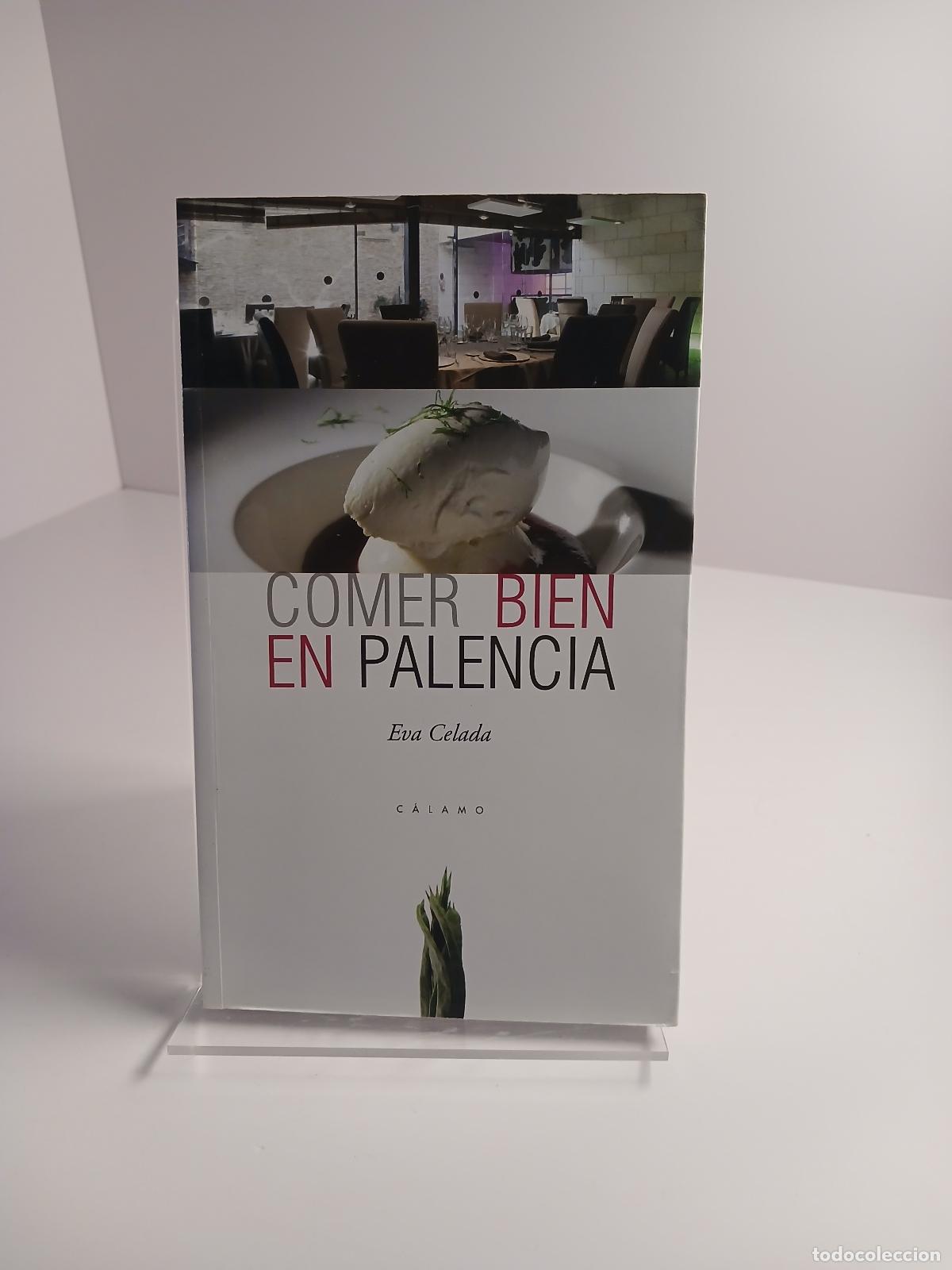Livres d'occasion: Comer bien en Palencia - Eva Celada Rodr&iacute;guez