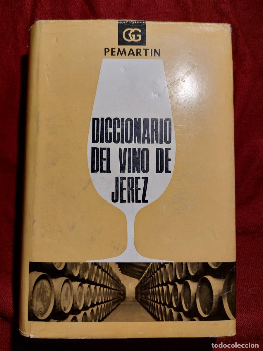 Libros de segunda mano: DICCIONARIO DEL VINO DE JEREZ. JULIAN PEMARTIN
