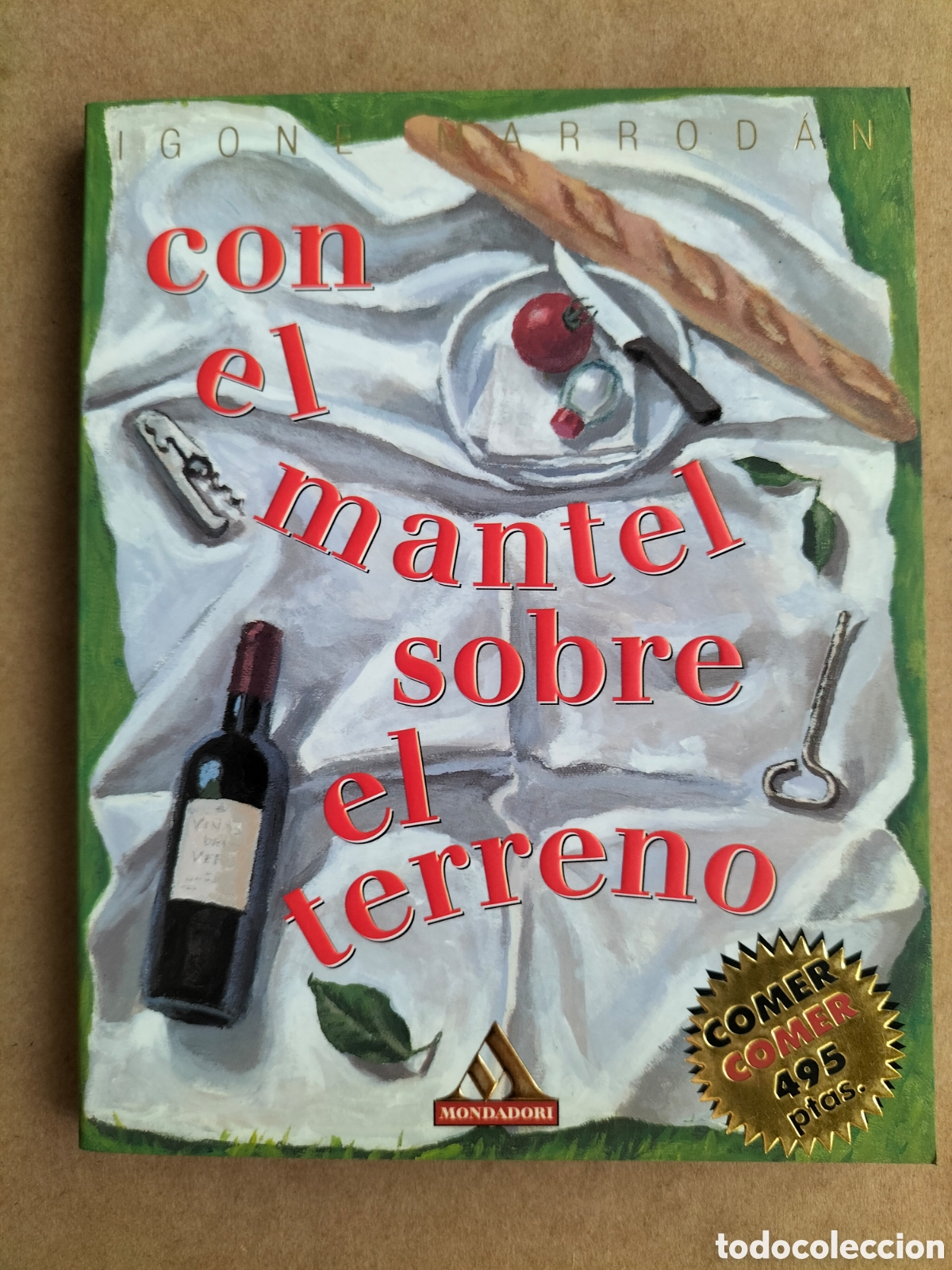 Libros de segunda mano: Con el mantel sobre el terreno. Igone Marrod&aacute;n. Comer comer 10. Grijalbo Mondadori, 1999. Libro