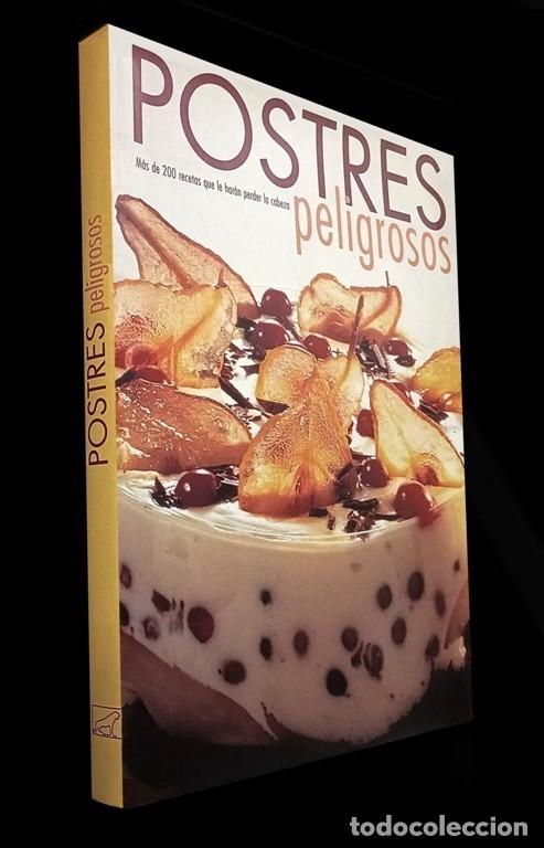 Libri di seconda mano: �F2148 - POSTRES PELIGROSOS. CON MAS DE 200 RECETAS. ILUSTRADO. COCINA. GASTRONOMIA.