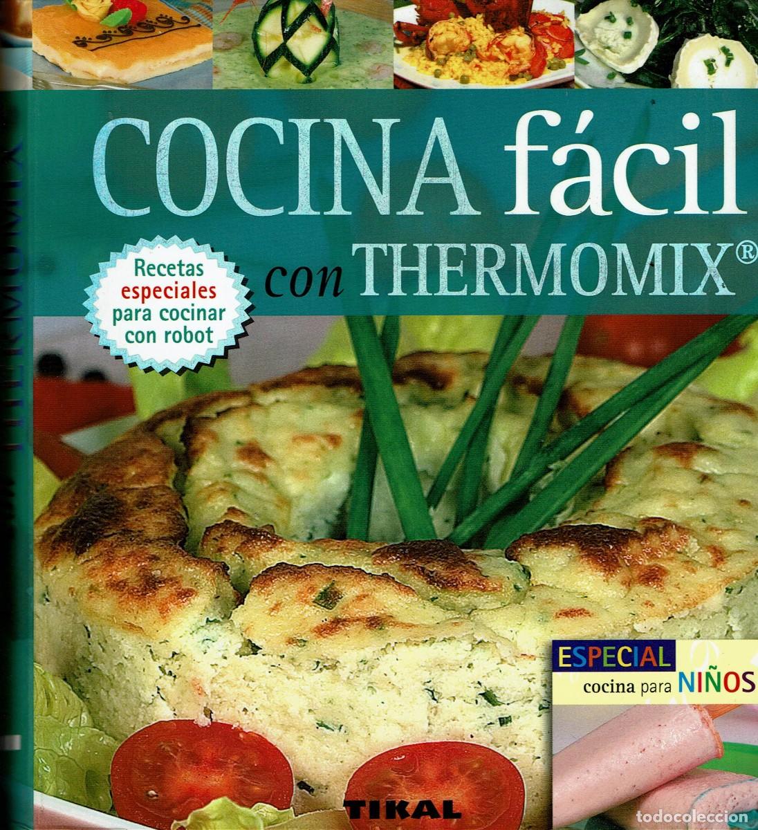 Libros de segunda mano: Cocina f&agrave;cil con Thermomix / Especial cocina para ni&ntilde;os / Recetas para cocinar con robot / Tikal