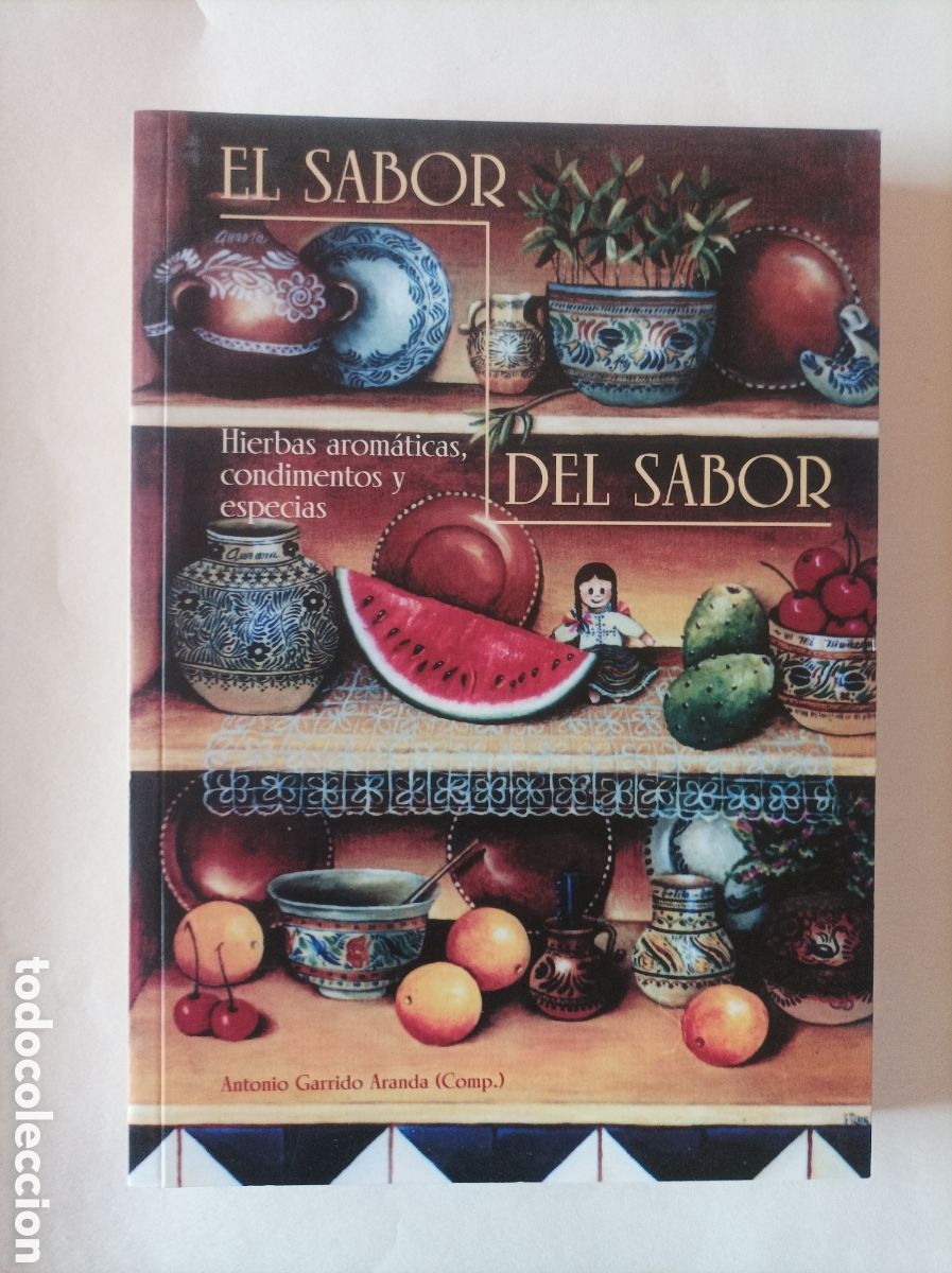 Livros em segunda m&atilde;o: El sabor del sabor. Hierbas arom&aacute;ticas, condimentos y especias / Antonio Garrido Aranda, comp