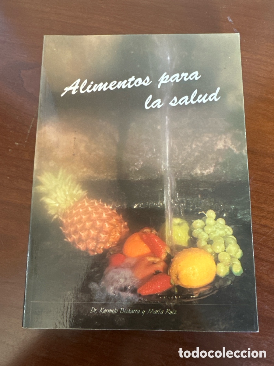 Libros de segunda mano: ALIMENTOS PARA LA SALUD - KARMELO BIZKARRA, MAR&Iacute;A RU&Iacute;Z