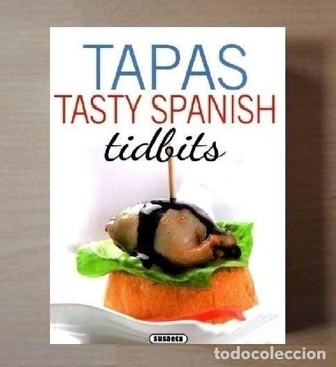 Libros de segunda mano: TAPAS. TASTY SPANISH. TIDBITS. SECRETOS DE LA COCINA ESPA&Ntilde;OLA. LIBRO EN IDIOMA INGLES.