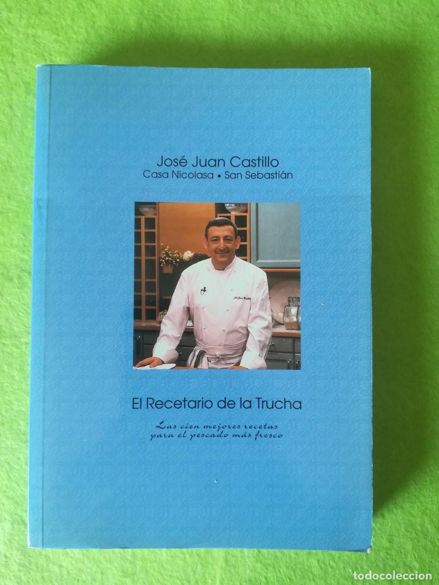 Libros de segunda mano: El recetario de la trucha Jose Juan Castillo Casa nicolasa 2000