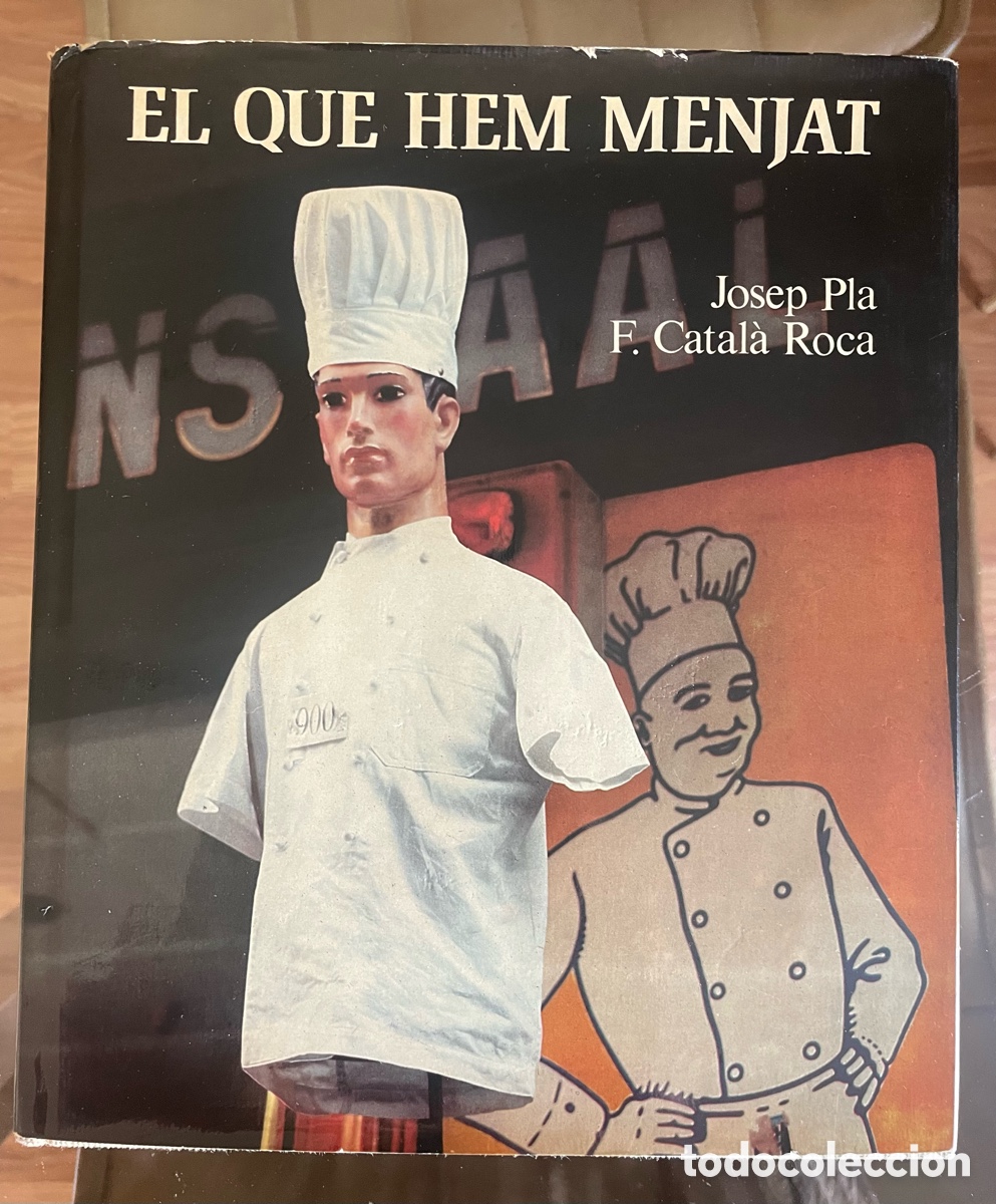 Libros de segunda mano: EL QUE HEM MENJAT Josep Pla F. Catal&agrave; Roca 1981