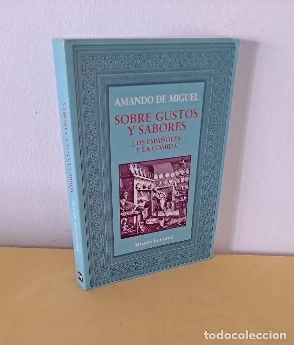 Livros em segunda m&atilde;o: AMANDO DE MIGUEL - SOBRE GUSTOS Y SABORES, LOS ESPA&Ntilde;OLES Y LA COMIDA - ALIANZA EDITORIAL 2004