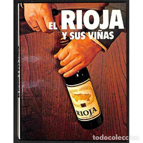 Libri di seconda mano: EL RIOJA y SUS VI&Ntilde;AS - GARCIA SANTAMARIA, PEDRO- - Sin Especificar
