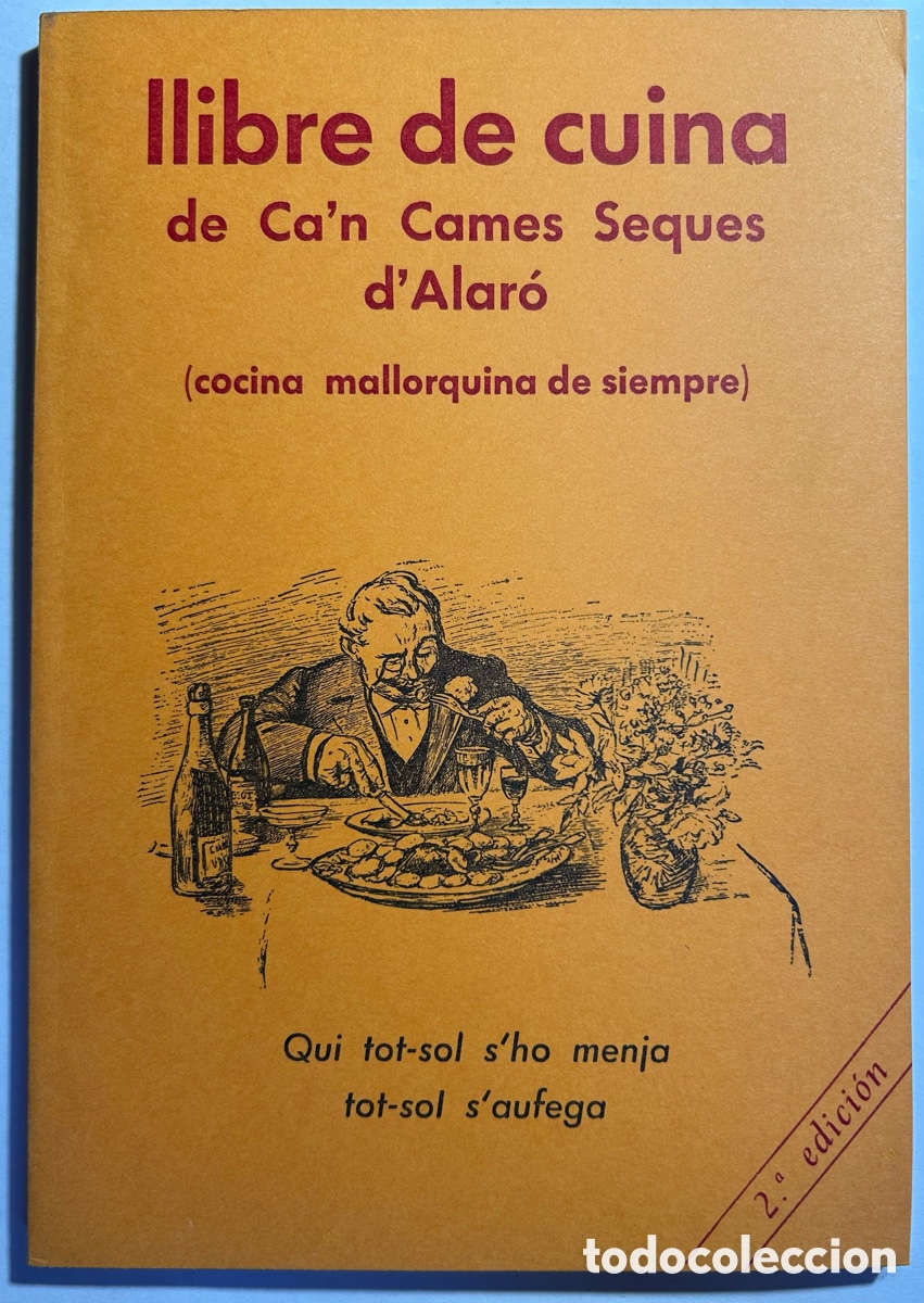 Libros de segunda mano: Llibre de cuina de c'an Cames Seques d'Alar&oacute;. (Cocina mallorquina de siempre). Mallorca 1978
