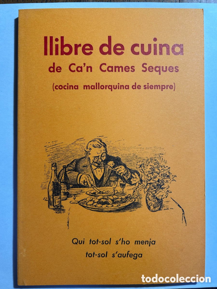 Libros de segunda mano: Llibre de cuina de c'an Cames Seques d'Alar&oacute;. (Cocina mallorquina de siempre). Mallorca 1978