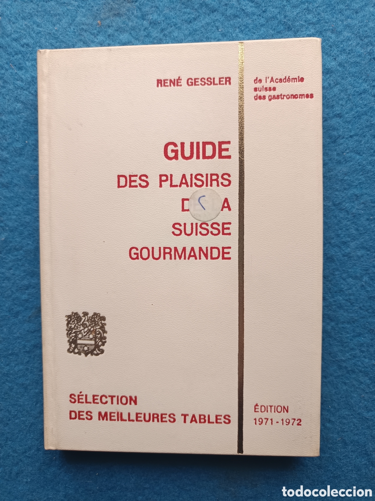 Libros de segunda mano: GUIDE DES PLAISIRS DE LA SUISSE GOURMANDE Rene Gessler