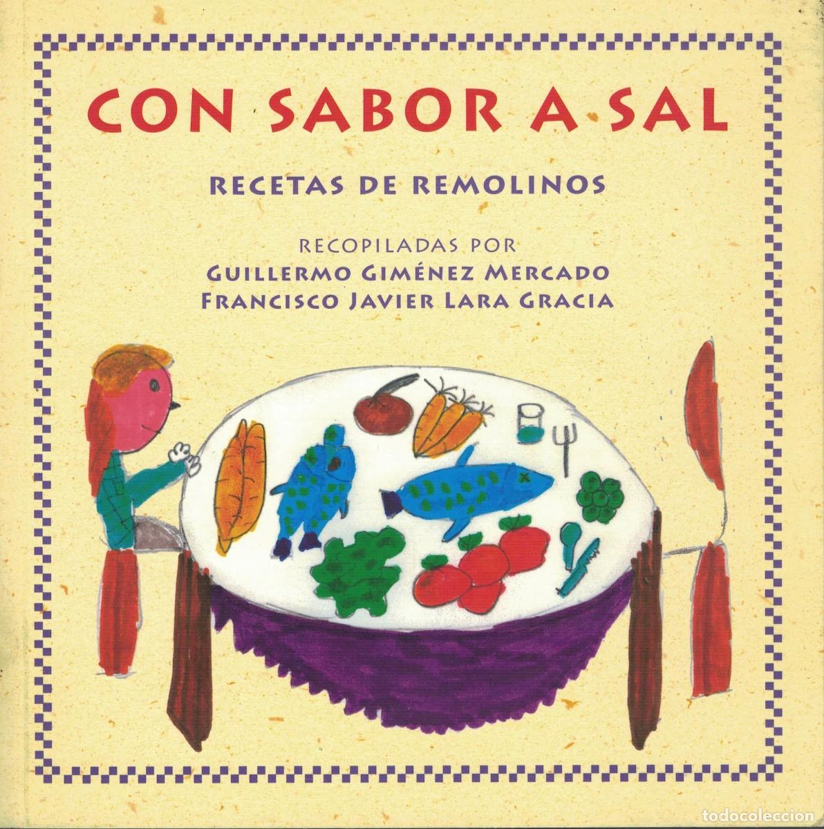 Libros de segunda mano: Con sabor a sal. Recetas de Remolinos / Guillermo Gim&eacute;nez Mercado y Francisco Javier Lara Gracia